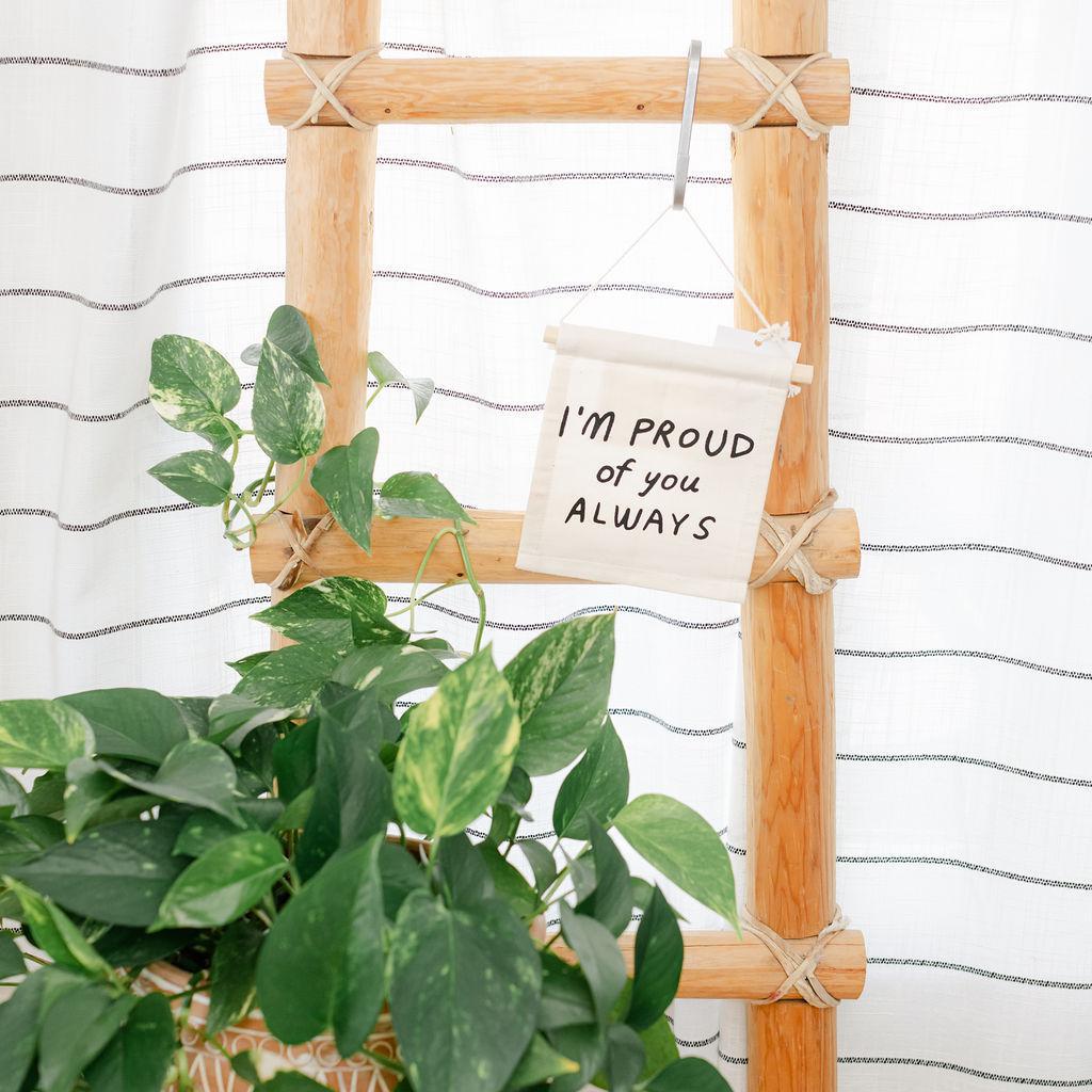 I'm Proud of You Hang Sign